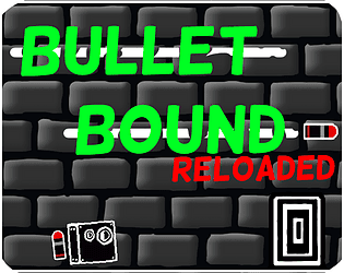 Bullet Bound - Reloaded