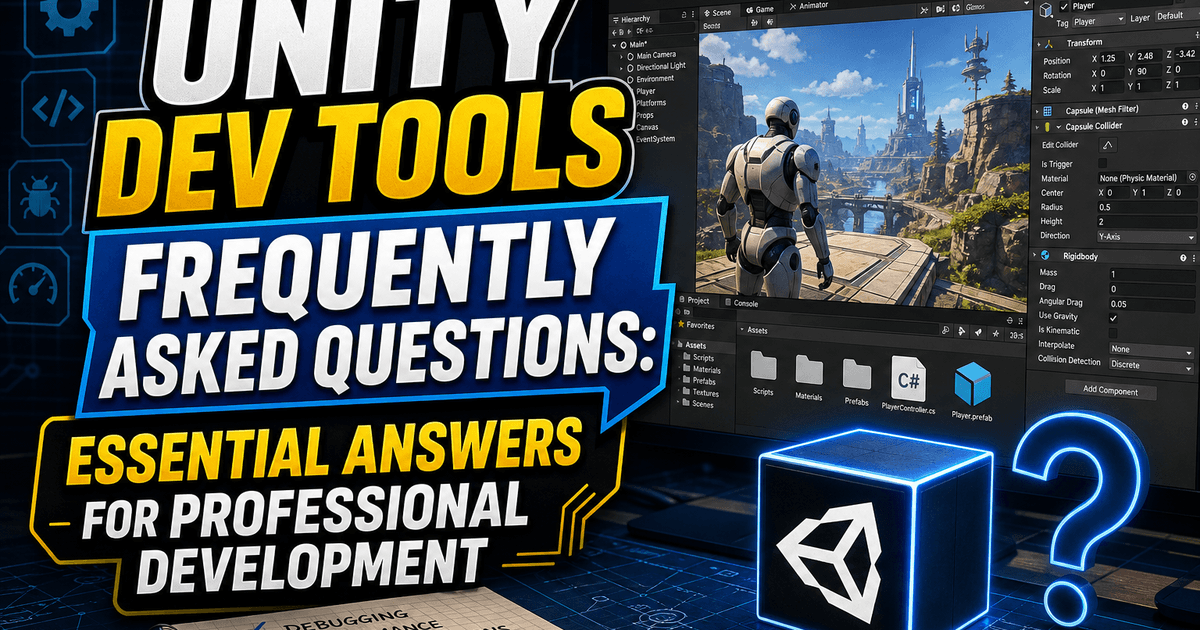 Unity Dev Tools Frequently Asked Questions: Essential Answers for Professional Development